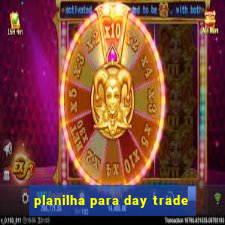 planilha para day trade